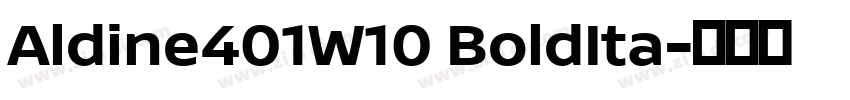 Aldine401W10 BoldIta字体转换 Aldine401W10 BoldIta字体转换